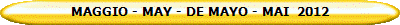MAGGIO - MAY - DE MAYO - MAI  2012