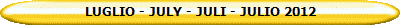 LUGLIO - JULY - JULI - JULIO 2012