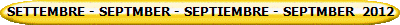 SETTEMBRE - SEPTMBER - SEPTIEMBRE - SEPTMBER  2012