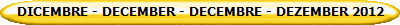DICEMBRE - DECEMBER - DECEMBRE - DEZEMBER 2012