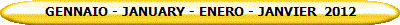 GENNAIO - JANUARY - ENERO - JANVIER  2012