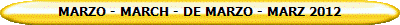 MARZO - MARCH - DE MARZO - MARZ 2012