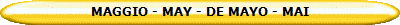 MAGGIO - MAY - DE MAYO - MAI