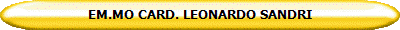 EM.MO CARD. LEONARDO SANDRI