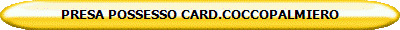 PRESA POSSESSO CARD.COCCOPALMIERO