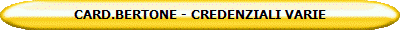 CARD.BERTONE - CREDENZIALI VARIE