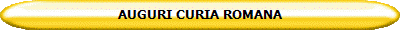 AUGURI CURIA ROMANA