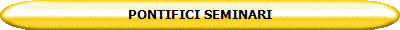 PONTIFICI SEMINARI