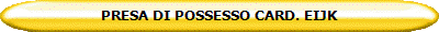 PRESA DI POSSESSO CARD. EIJK