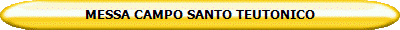 MESSA CAMPO SANTO TEUTONICO