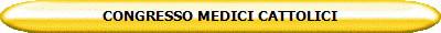 CONGRESSO MEDICI CATTOLICI