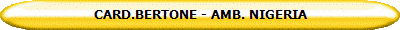 CARD.BERTONE - AMB. NIGERIA