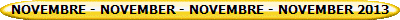 NOVEMBRE - NOVEMBER - NOVEMBRE - NOVEMBER 2013