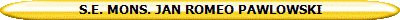 S.E. MONS. JAN ROMEO PAWLOWSKI