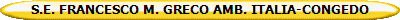 S.E. FRANCESCO M. GRECO AMB. ITALIA-CONGEDO