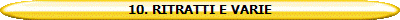 10. RITRATTI E VARIE