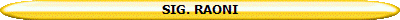 SIG. RAONI