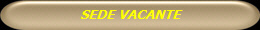 SEDE VACANTE