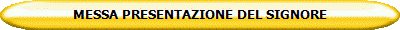 MESSA PRESENTAZIONE DEL SIGNORE