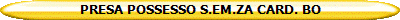 PRESA POSSESSO S.EM.ZA CARD. BO
