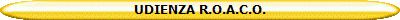 UDIENZA R.O.A.C.O.