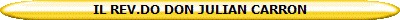 IL REV.DO DON JULIAN CARRON