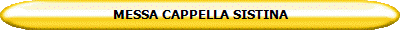 MESSA CAPPELLA SISTINA
