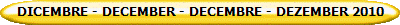 DICEMBRE - DECEMBER - DECEMBRE - DEZEMBER 2010