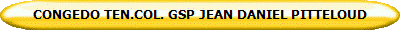 CONGEDO TEN.COL. GSP JEAN DANIEL PITTELOUD