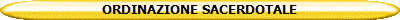 ORDINAZIONE SACERDOTALE