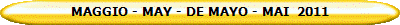 MAGGIO - MAY - DE MAYO - MAI  2011