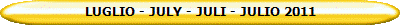 LUGLIO - JULY - JULI - JULIO 2011
