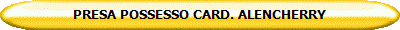 PRESA POSSESSO CARD. ALENCHERRY