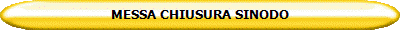 MESSA CHIUSURA SINODO